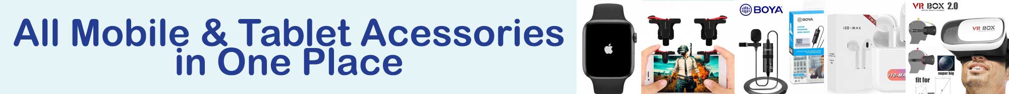 Mobile , Tablets & Accessories